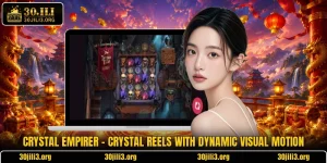 Crystal Empirer - Crystal Reels With Dynamic Visual Motion