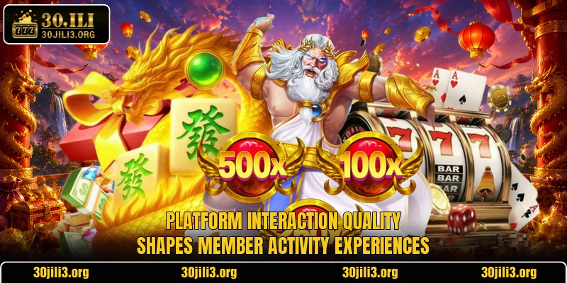 Platform interaction quality shapes member activity experiences