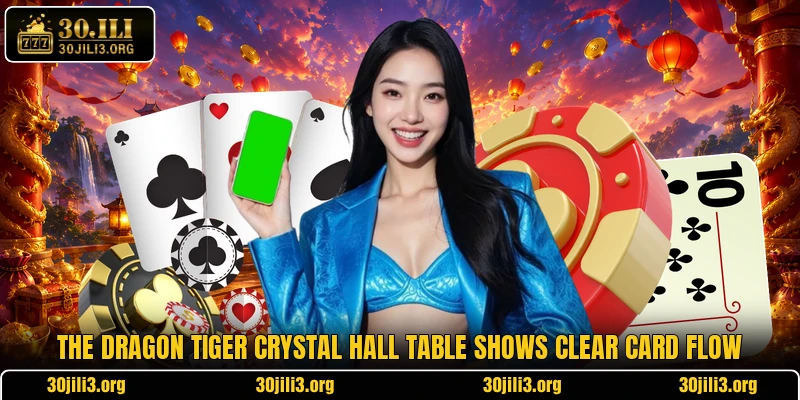 The Dragon Tiger Crystal Hall table shows clear card flow