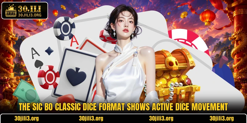 The Sic Bo Classic Dice format shows active dice movement